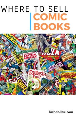 How to Sell Old Comic Books: A Guide for Collectors and Enthusiasts